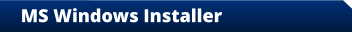 MS Windows Installer