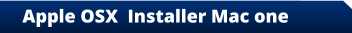 Apple OSX  Installer Mac one