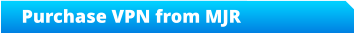 Purchase VPN from MJR