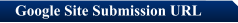 Google Site Submission URL