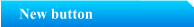 New button