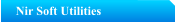 Nir Soft Utilities